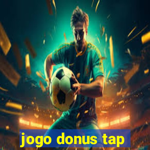 jogo donus tap